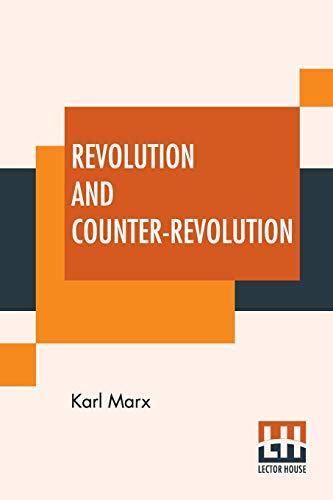 Imagen de archivo de Revolution And Counter-Revolution: Or Germany In 1848, Edited By Eleanor Marx Aveling a la venta por Books Puddle
