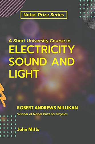 Stock image for A Short University Course in ELECTRICITY SOUND AND LIGHT for sale by ThriftBooks-Atlanta