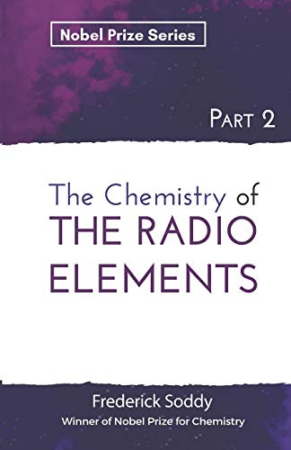 Stock image for The Chemistry of the Radio-Elements for sale by GF Books, Inc.