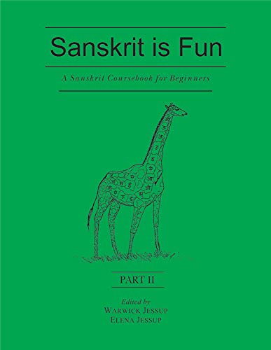 Imagen de archivo de Sanskrit is Fun (Part 2): A Sanskrit Coursebook for Beginners a la venta por GF Books, Inc.