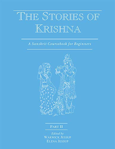 Imagen de archivo de The Stories of Krishna, Part 2: A Sanskrit Coursebook for Beginners, 2nd Revised edition a la venta por Vedams eBooks (P) Ltd