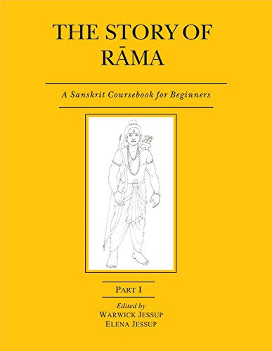 Imagen de archivo de The Story of Rama, Part 1: A Sanskrit Coursebook for Beginners, 2nd Revised edition a la venta por Vedams eBooks (P) Ltd
