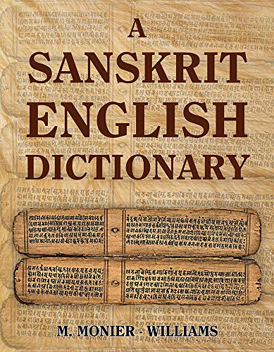 Beispielbild fr A Sanskrit English Dictionary: Etymologicaly and Philologically Arranged: with special reference to Cognate Indo-European Languages zum Verkauf von medimops