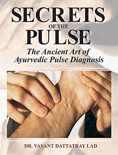 Stock image for Secrets of the Pulse: The Ancient Art of Ayurvedic Pulse Diagnosis for sale by dsmbooks