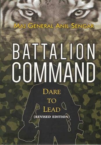 Stock image for Battalion Command: Dare To Lead (Revised Edition) for sale by Vedams eBooks (P) Ltd