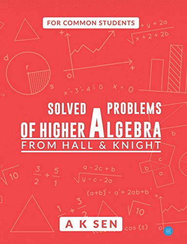 Stock image for Solved problems of higher algebra - from hall and knight for sale by GreatBookPrices