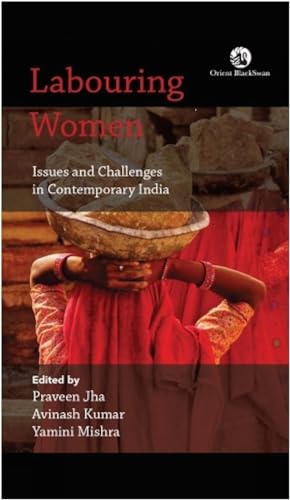 Stock image for Labouring Women: Issues and Challenges in Contemporary india for sale by Books Puddle