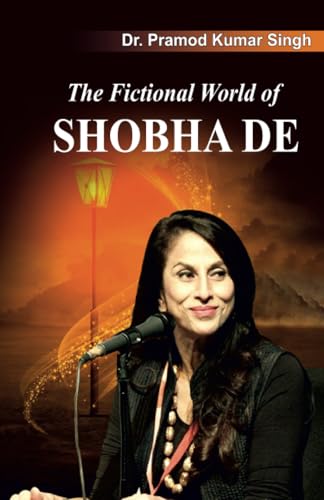Stock image for The Fictional World of Shobha De for sale by Vedams eBooks (P) Ltd