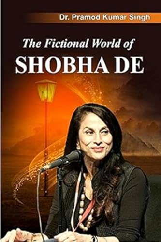 Stock image for The Fictional World of Shobha De for sale by Vedams eBooks (P) Ltd