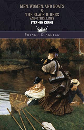 Stock image for Men, Women, and Boats & The Black Riders and Other Lines (Prince Classics) for sale by WorldofBooks