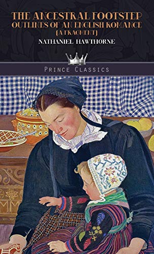 9789390170418: The Ancestral Footstep: Outlines of an English Romance (a Fragment)