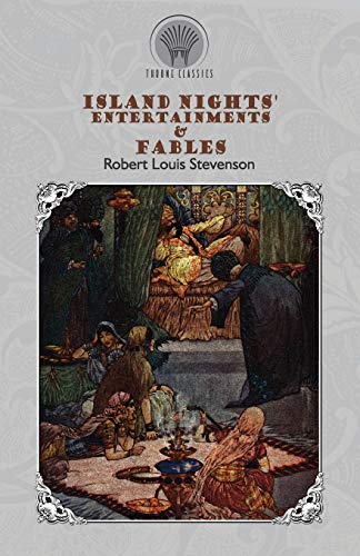 Stock image for Island Nights' Entertainments & Fables (Throne Classics) for sale by WorldofBooks