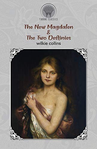 Beispielbild fr The New Magdalen & The Two Destinies zum Verkauf von Buchpark