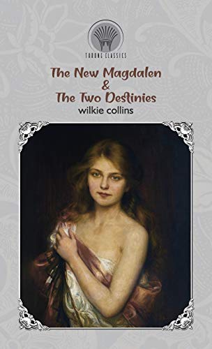 Beispielbild fr The New Magdalen & The Two Destinies (Throne Classics) zum Verkauf von WorldofBooks