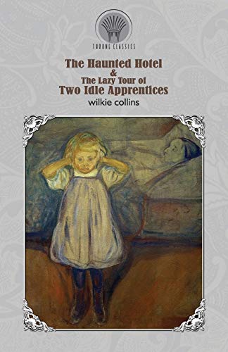 Beispielbild fr The Haunted Hotel & The Lazy Tour of Two Idle Apprentices zum Verkauf von Buchpark