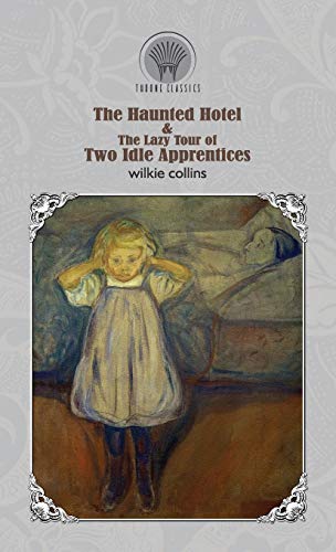 Beispielbild fr The Haunted Hotel & The Lazy Tour of Two Idle Apprentices zum Verkauf von Buchpark