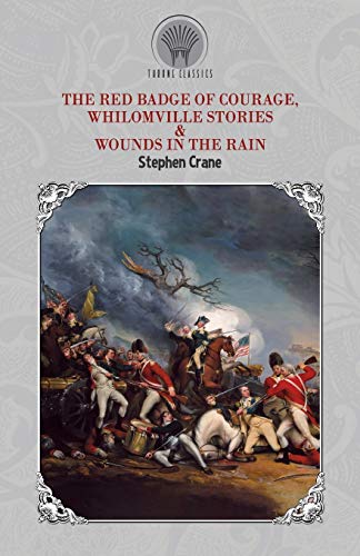 Stock image for The Red Badge of Courage, Whilomville Stories & Wounds in the Rain for sale by Buchpark