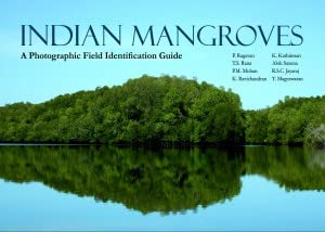 Imagen de archivo de Indian Mangroves: A Photographic Field Identification Guide (Fully Colored) a la venta por Vedams eBooks (P) Ltd