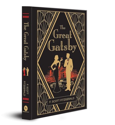 Stock image for The Great Gatsby (Deluxe Hardbound Edition): A Masterpiece of American Classic | Jazz Age | F. Scott Fitzgerald Novel | Tragic Romance | Perfect Pick . and the Hollowness of the Upper Class for sale by Goodwill Books