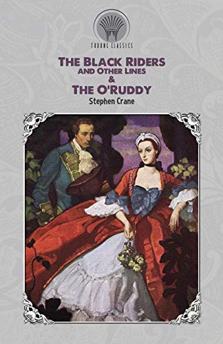 9789390194100: The Black Riders and Other Lines & The O'Ruddy (Throne Classics)