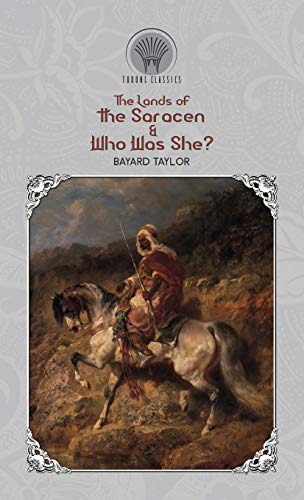 9789390194636: The Lands of the Saracen & Who Was She? (Throne Classics)