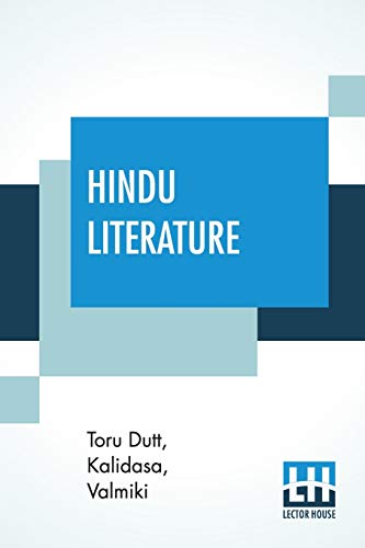 Stock image for Hindu Literature: Comprising The Book Of Good Counsels (Selected From The Hitopade?a Translated From The Sanscrit By Sir Edwin Arnold), Nala And . From The R?m?yana (Metrical Translatio for sale by Books Puddle
