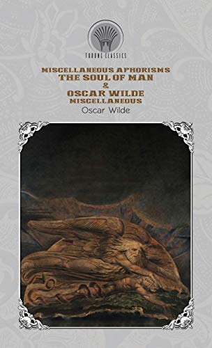 Stock image for Miscellaneous Aphorisms: The Soul of Man & Oscar Wilde Miscellaneous for sale by Buchpark