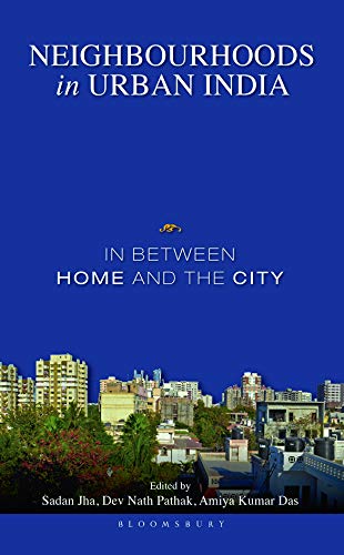 Stock image for Neighbourhoods in Urban India: In Between Home and the City for sale by dsmbooks