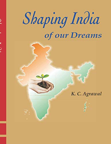 Stock image for Shaping India of our Dreams for sale by Lucky's Textbooks