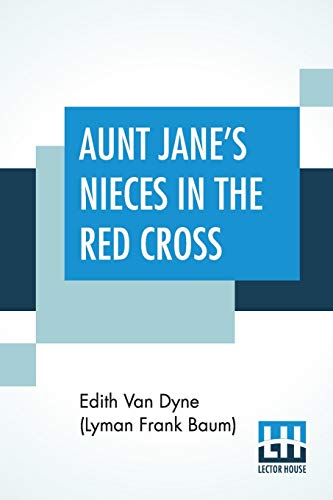 Beispielbild fr Aunt Jane's Nieces In The Red Cross zum Verkauf von Blackwell's