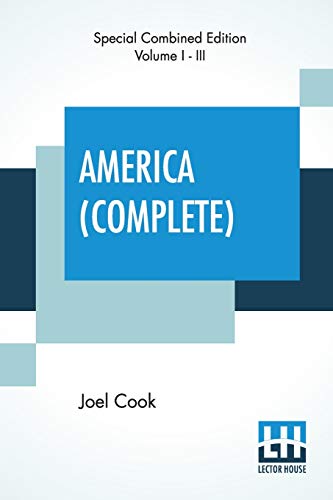 Stock image for America (Complete): In Three Volumes (Complete Edition) - Edition Artistique, The World's Famous Places And Peoples for sale by California Books