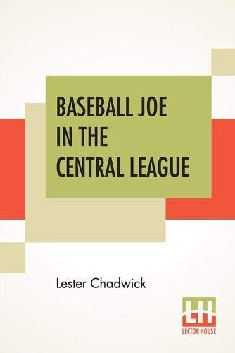 Stock image for Baseball Joe In The Central League Or Making Good As A Professional Pitcher for sale by PBShop.store US