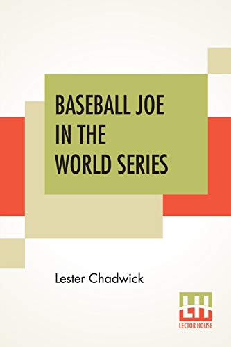 Stock image for Baseball Joe In The World Series: Or Pitching For The Championship for sale by Reuseabook