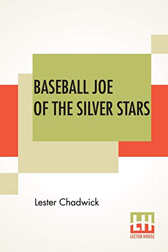 Imagen de archivo de Baseball Joe Of The Silver Stars Or The Rivals Of Riverside a la venta por PBShop.store US