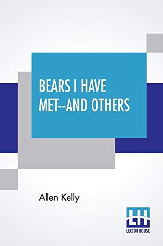 Beispielbild fr Bears I Have Met--And Others zum Verkauf von Blackwell's