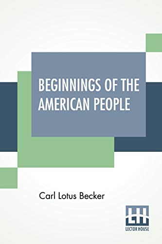 Imagen de archivo de Beginnings Of The American People: Edited By William Edward Dodd a la venta por California Books