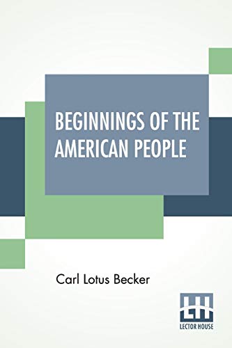 Stock image for Beginnings Of The American People Edited By William Edward Dodd for sale by PBShop.store US