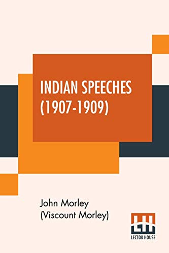 Stock image for Indian Speeches 19071909 for sale by PBShop.store US