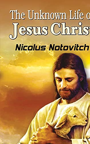 Beispielbild fr The Unknown Life of Jesus Christ zum Verkauf von Books Puddle