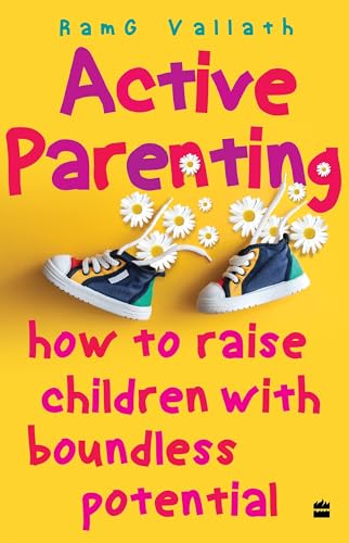 9789390327188: Active Parenting: How to Raise Children with Boundless Potential