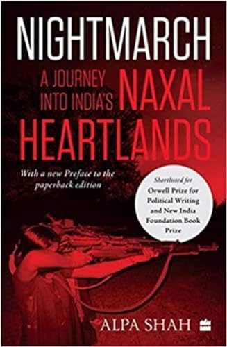 9789390327454: Nightmarch:: A Journey into India's Naxal Heartlands