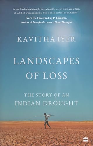 Stock image for Landscapes of Loss: The Story of an Indian Drought for sale by Books Unplugged