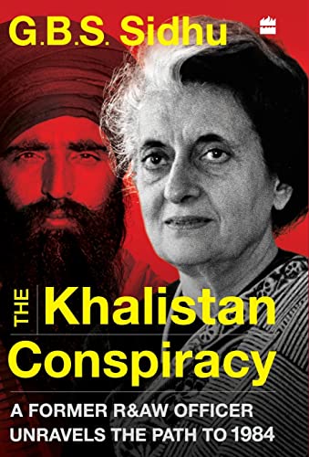 Stock image for The Khalistan Conspiracy: A Former R&AW Officer Unravels The Path To 1984 for sale by Lexington Books Inc