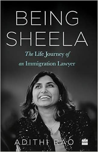 Beispielbild fr Being Sheela: The Life Journey of an Immigration Lawyer zum Verkauf von Vedams eBooks (P) Ltd