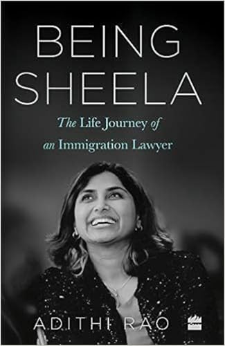 Stock image for Being Sheela:: The Life Journey of an Immigration Lawyer for sale by Books for Life