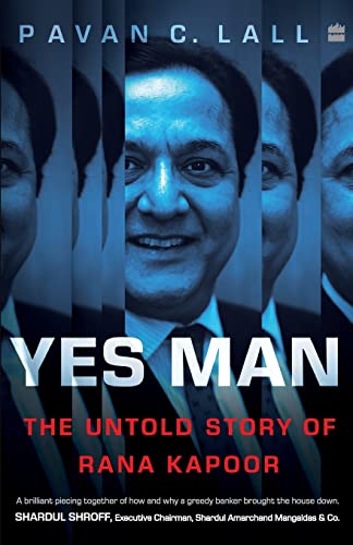 Imagen de archivo de Yes Man: The Untold Story of Rana Kapoor a la venta por Books Puddle