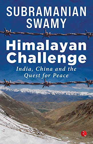 Stock image for HIMALAYAN CHALLENGE : INDIA, CHINA AND THE QUEST FOR PEACE for sale by Books Puddle