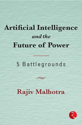 Stock image for Artificial Intelligence and the Future of Power : 5 Battlegrounds for sale by Better World Books
