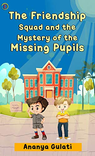 Imagen de archivo de The Friendship Squad and the Mystery of the Missing Pupils a la venta por GF Books, Inc.