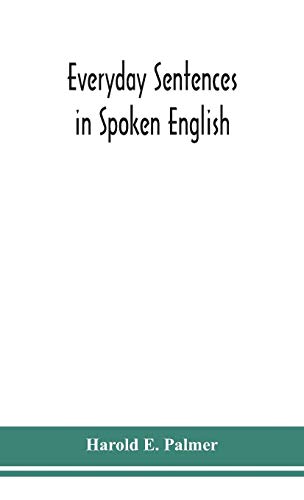 9789390382323: Everyday sentences in spoken English, in phonetic transcription with intonation marks (For the use of Foreign Students)